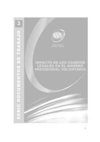 Documentos de Trabajo: Impacto de los Cambios Legales en el Ahorro Previsional Voluntario. Cristián Eguiluz-Jorge R. Mastrángelo