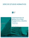 Implementación de Basilea III en Chile: Fundamentos y Desafíos