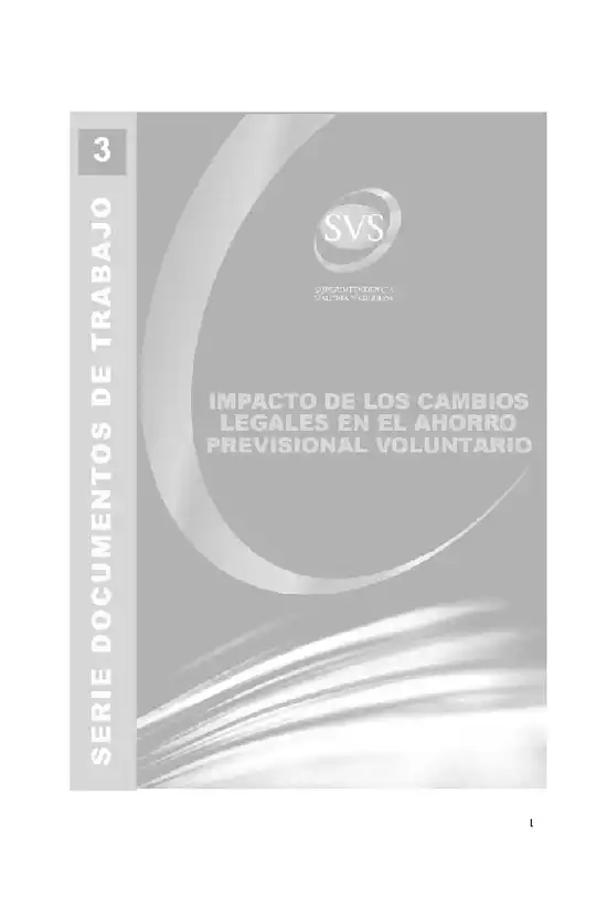 Documentos de Trabajo: Impacto de los Cambios Legales en el Ahorro Previsional Voluntario. Cristián Eguiluz-Jorge R. Mastrángelo
