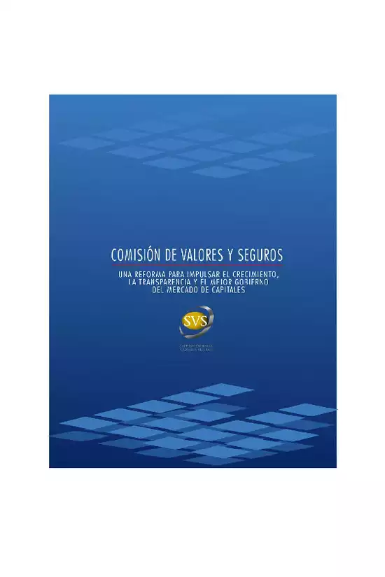 Comisión de Valores y Seguros. Una reforma para impulsar el crecimiento, la transparencia y el mejor gobierno del mercado de capitales