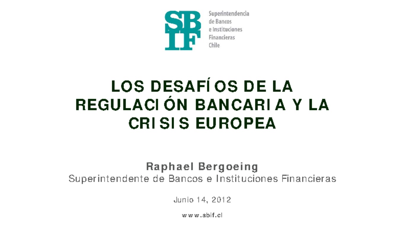 Presentación: Los desafíos de la Regulación Bancaria y la Crisis Europea