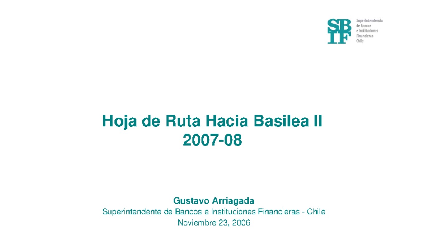 Presentación Hoja de Ruta hacia Basilea II 2007-2008