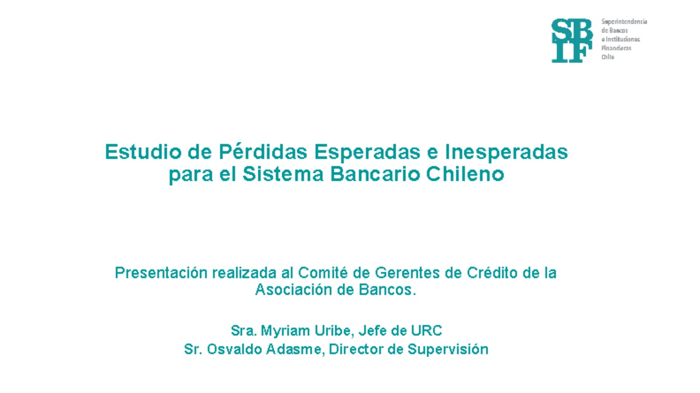 Estudio de Pérdidas Esperadas e Inesperadas para el sistema Bancario Chileno