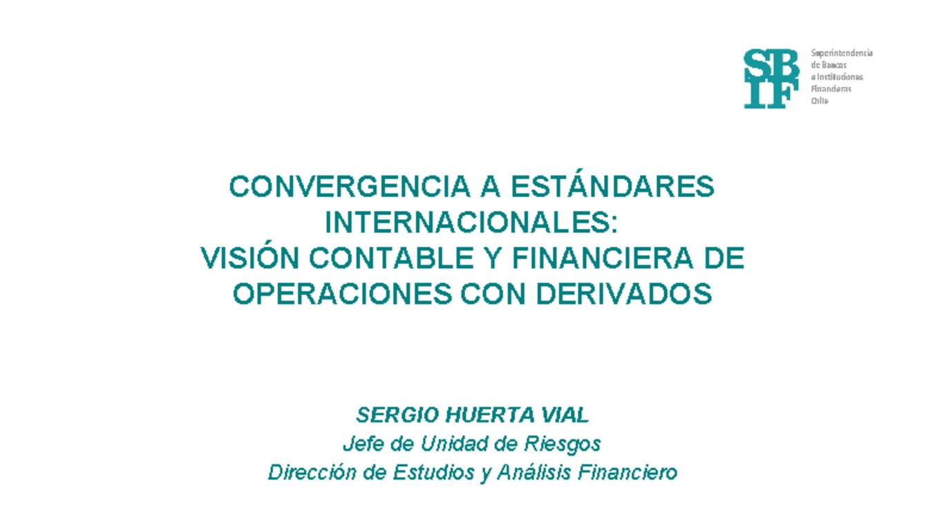 Convergencia a Estándares internacionales: visión contable y financiera de operaciones con derivados