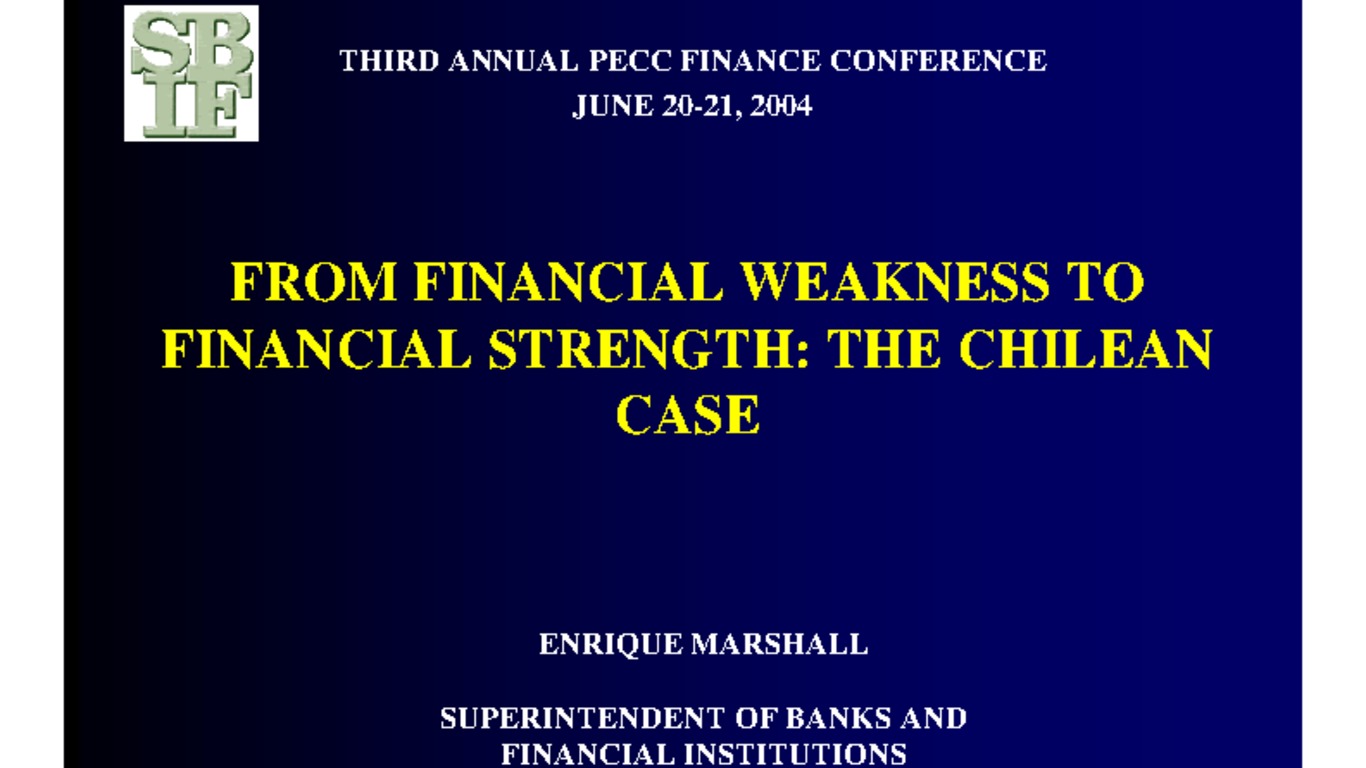 From Financial Weakness to Financial Strength: The Chilean Case