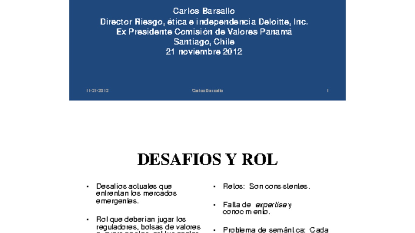 Conferencia Anual EMC - IOSCO 2012 - ICARE. Presentación de Carlos Barsallo, Ex Comisionado de Valores de Panamá. 21 de noviembre 2012.
