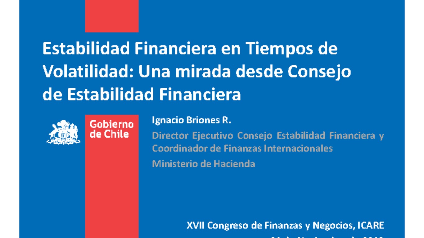 Conferencia Anual EMC - IOSCO 2012 - ICARE. Presentación "Estabilidad Financiera en tiempos de volatilidad: Una mirada desde Consejo de Estabilidad Financiera" Ignacio Briones, Coordinador de Finanzas Internacionales del Ministerio de Hacienda y Director Ejecutivo del Consejo de Estabilidad Financiera (CEF). 21 de noviembre 2012.