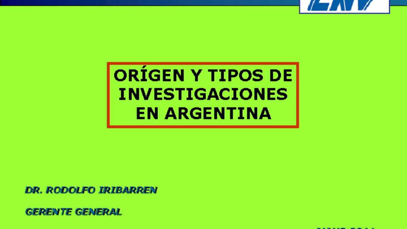 Seminario: VII Reunión sobre Casos Prácticos de Inspección y Vigilancia de 0Mercados y Entidades. Presentación "Orígen y tipo de investigaciones en Argengina". Rodolfo Iribarren, Comisión Nacional de Valores Argentina. Santiago, 16 al 20 de mayo 2011