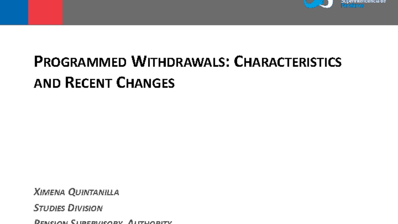 Seminario Riesgos de Longevidad en Renta Vitalicia y Retiro Programado. Presentación "Progammed Withdrawals: characteristics and recent changes". Ximena Quintanilla, Superintendencia de Pensiones. 20 de marzo de 2013.