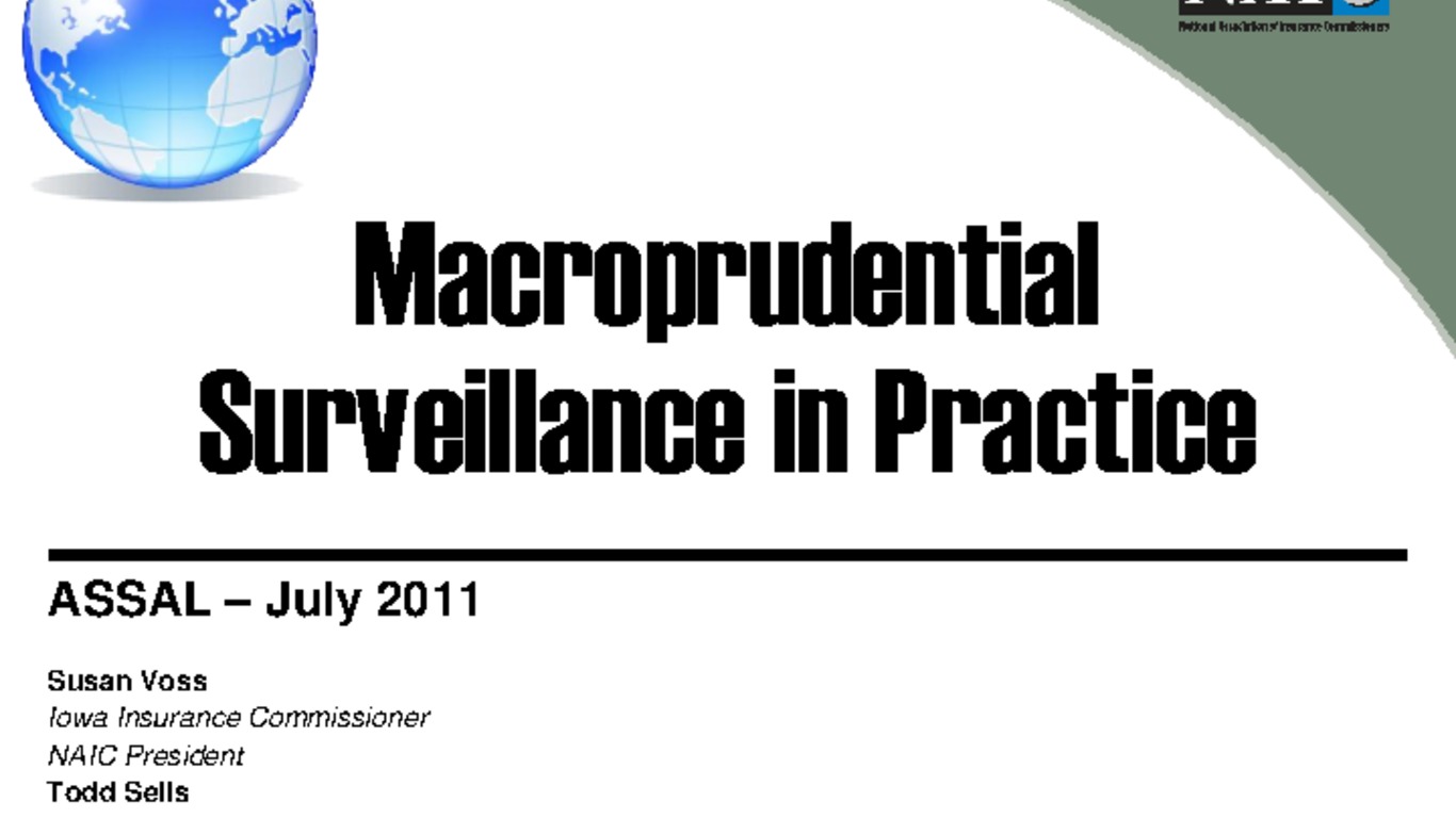 Seminario Regulación y Supervisión de Seguros en los Estados Unidos - Entrenamiento Práctico para miembros de ASSAL. Presentación "Macroprudential Surveillance in Practice". Susan Voss, NAIC. Julio 2011