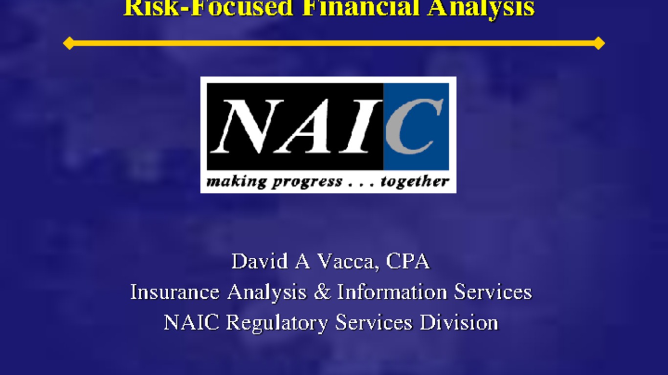 Seminario Regulación y Supervisión de Seguros en los Estados Unidos - Entrenamiento Práctico para miembros de ASSAL. Presentación "Risk Focused Financial Analysis". David Vacca, NAIC. Julio 2011