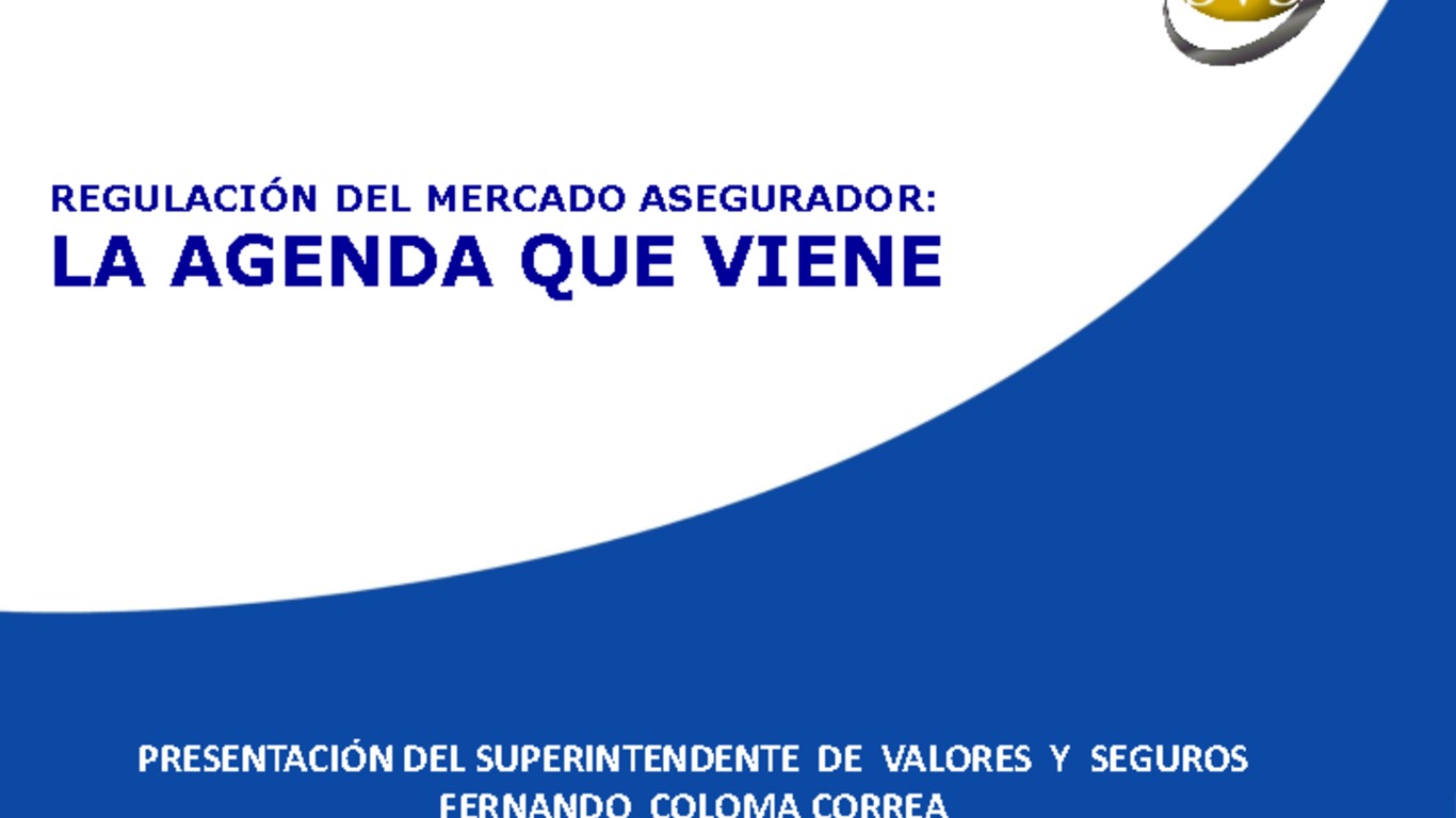 Seminario: Seminario Lecciones de un gran remezón. Presentación Regulación del Mercado Asegurador: La agenda que viene. Fernando Coloma, Superintendente de Valores y Seguros. 02 de septiembre 2010.