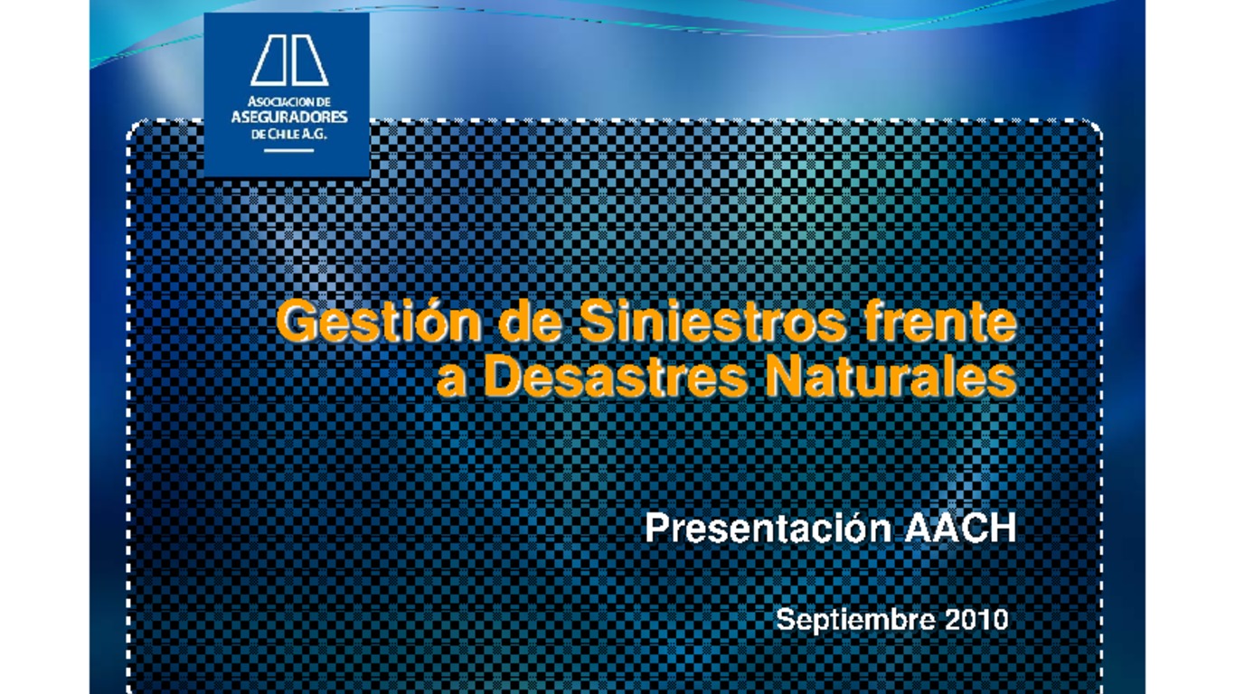 Seminario Lecciones de un gran remezón. Presentación "Gestión de siniestros frente a desastres naturales". Jorge Claude. 02 de septiembre 2010.