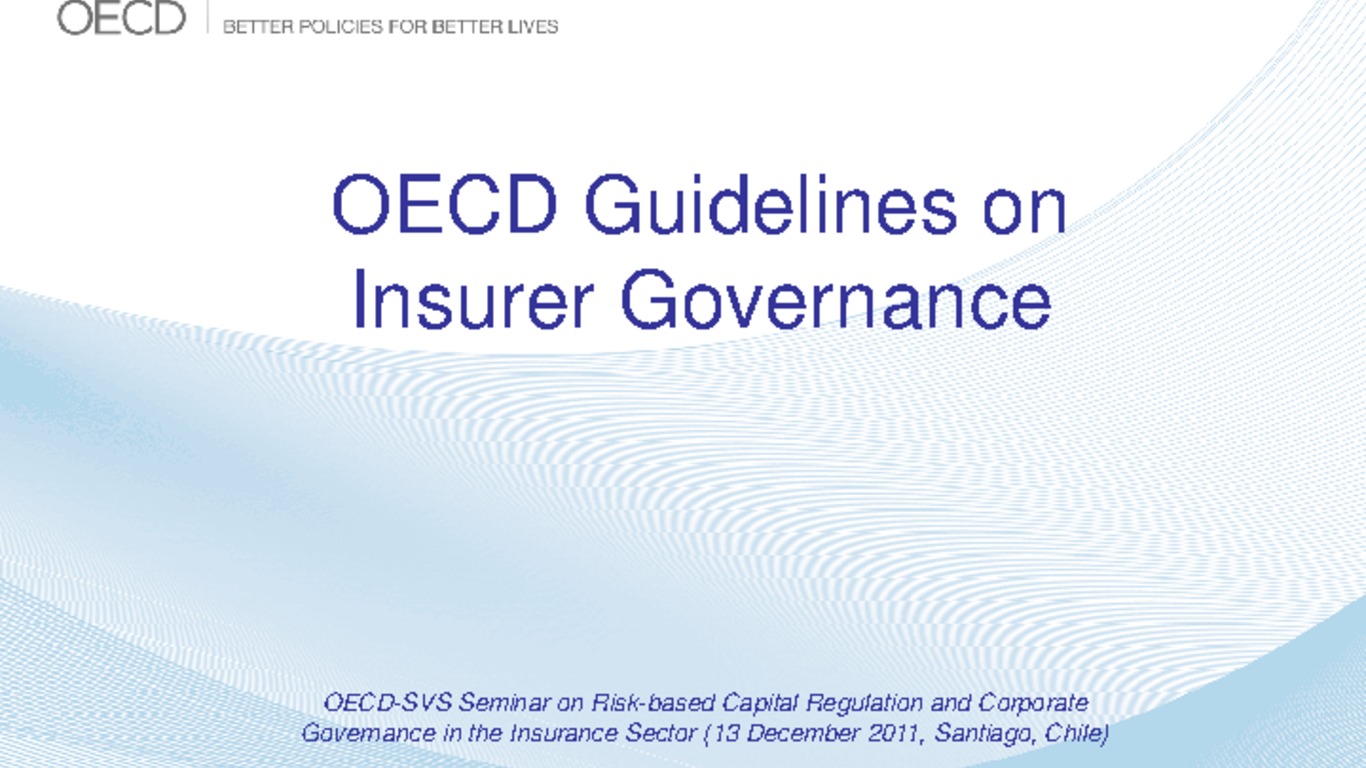 Seminario Regulación de Capital Basado en Riesgo y Gobiernos Corporativos de las Compañías de Seguros. Presentación "OECD Guidelines on Insurer Governance". Timothy Bishop, Experto Senior en Finanzas y Seguros, Organization for Economic Cooperation and Development (OECD). diciembre 2011.