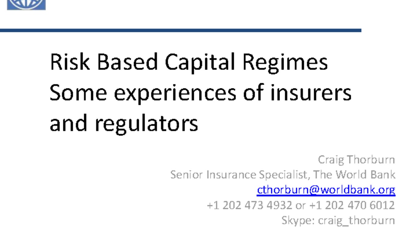 Seminario Regulación de Capital Basado en Riesgo y Gobiernos Corporativos de las Compañías de Seguros. Presentación "Some experiences of insurers and regulators" Craig Thorburn, Experto Senior en Sector Financiero Banco Mundial. diciembre 2011.