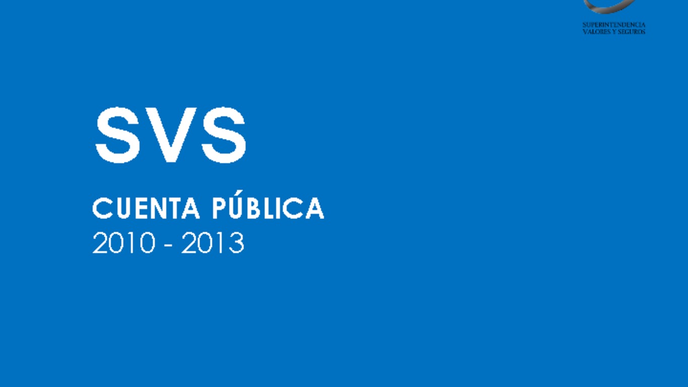 Cuenta Pública período 2010-2013. Superintendente Fenando Coloma. 21 de enero de 2014.
