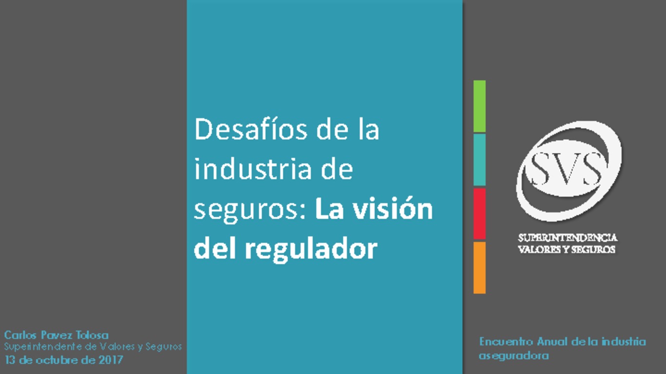 Presentación "Desafíos de la industria de seguros: La visión del regulador"