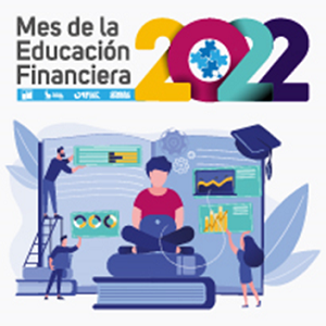 Mes de la Educación Financiera 2022