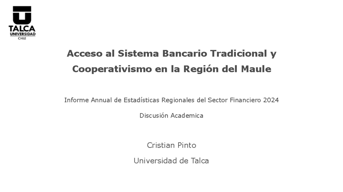 Presentación Informe Anual de Estadísticas Regionales del Sector Financiero 2024 - Cristian Pinto, Universidad de Talca