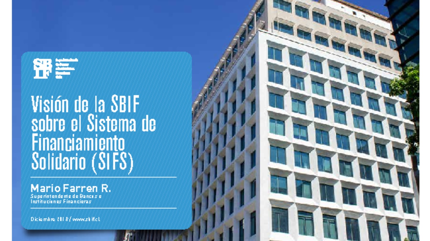Presentación: Visión de la SBIF sobre el Sistema de Financiamiento Solidario (SIFS)