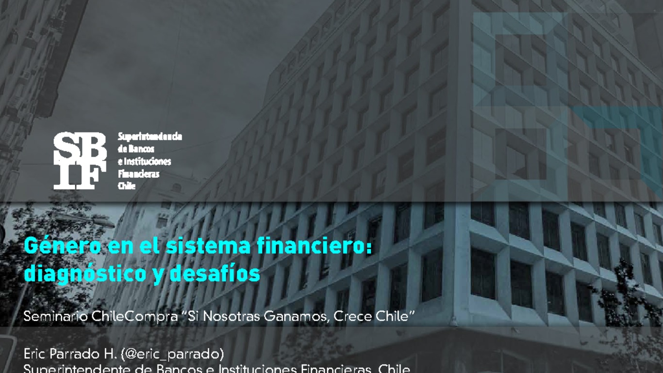Presentación Género en el sistema financiero: diagnóstico y desafíos - ChileCompra