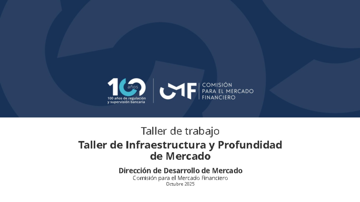 Desarrollo del mercado de capitales: Taller de Infraestructura y Profundidad de Mercado