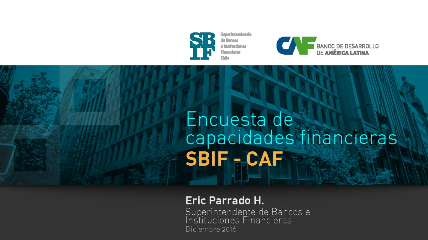 Presentación de la Encuesta de capacidades financieras SBIF - CAF