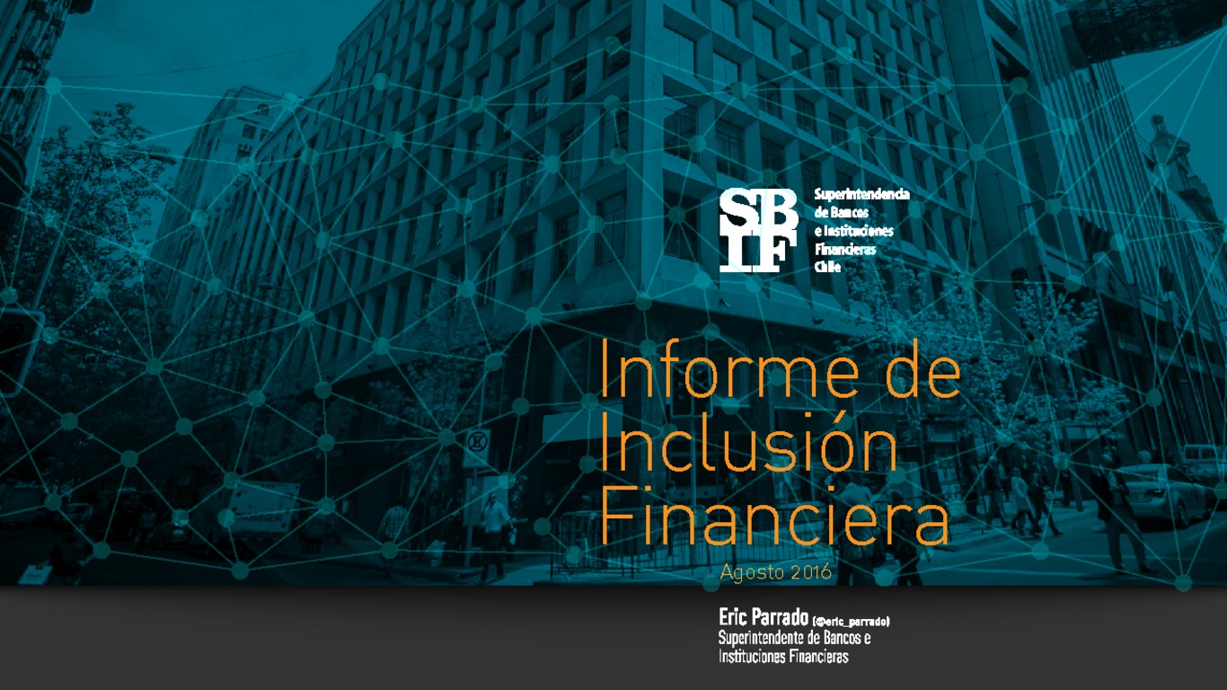 Presentación: Informe de Inclusión Financiera en Chile