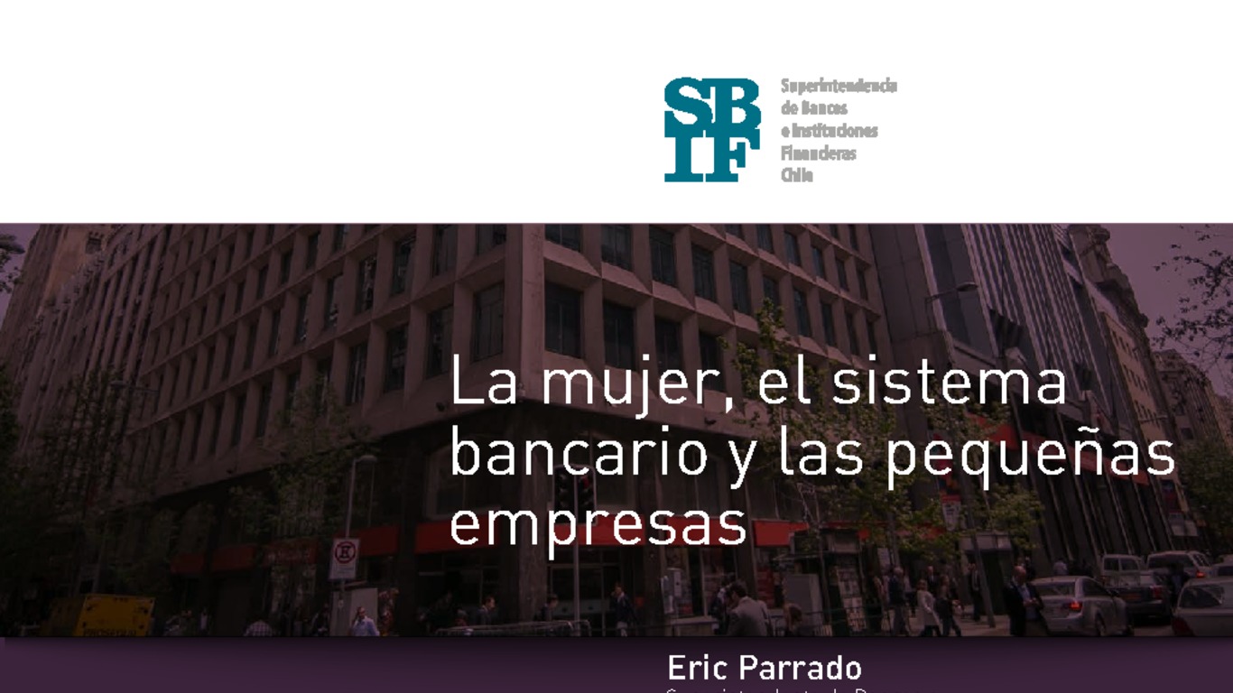 Presentación: La mujer, el sistema bancario y las pequeñas empresas