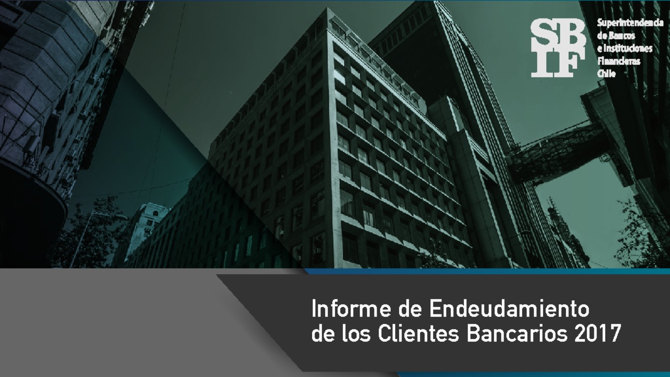 Informe de Endeudamiento de los Clientes Bancarios 2017