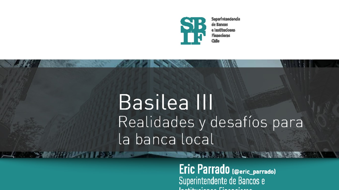 Presentación Basilea III: realidades y desafíos para la banca local