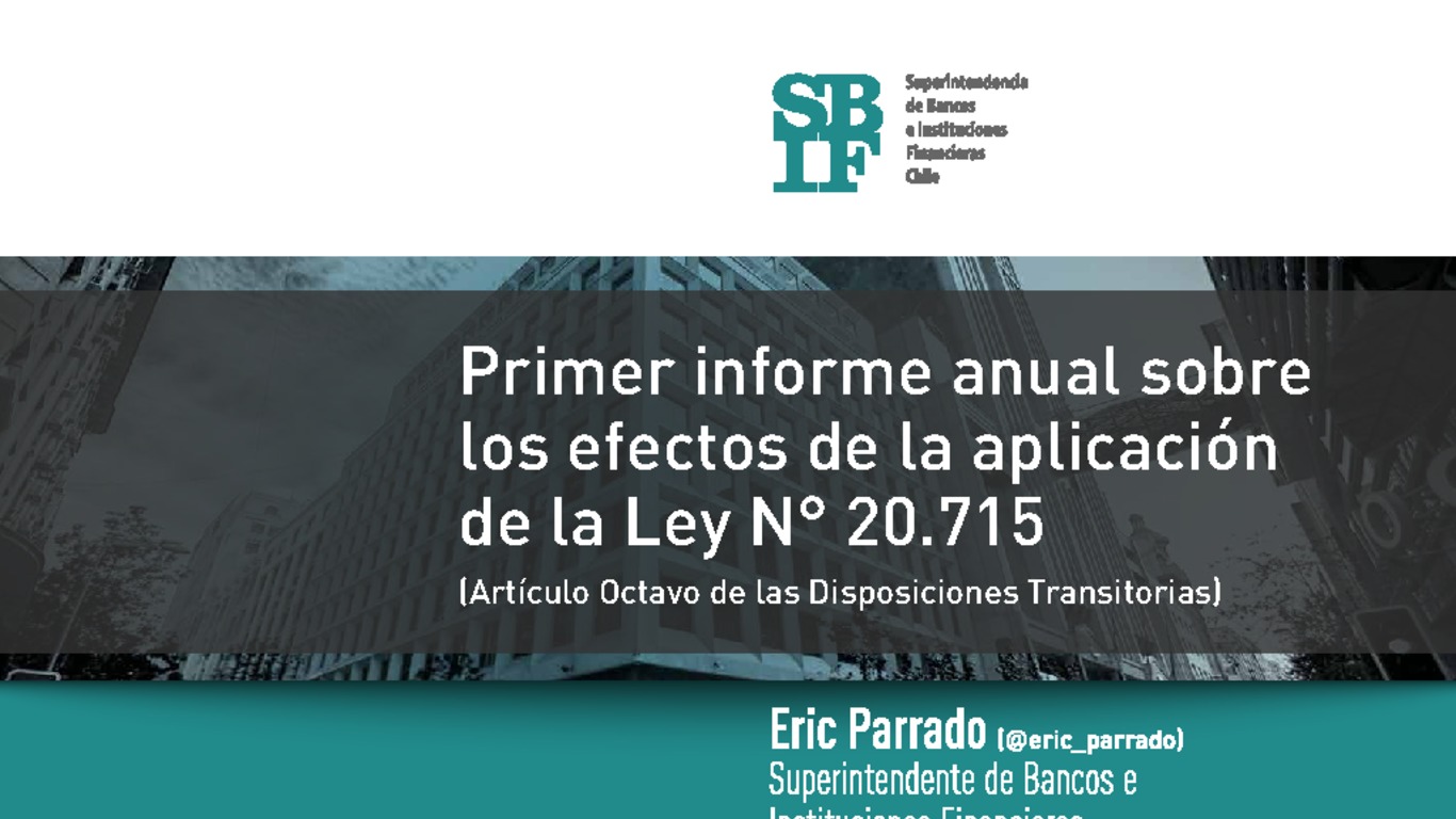 Presentación Primer informe anual sobre los efectos de la aplicación de la Ley N° 20.715