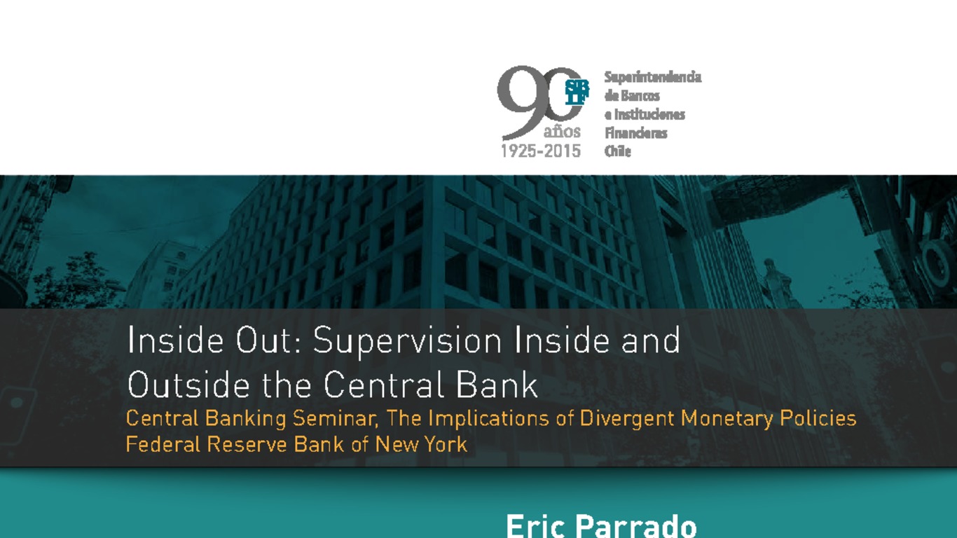 Presentación Inside Out: Supervision Inside and Outside the Central Bank