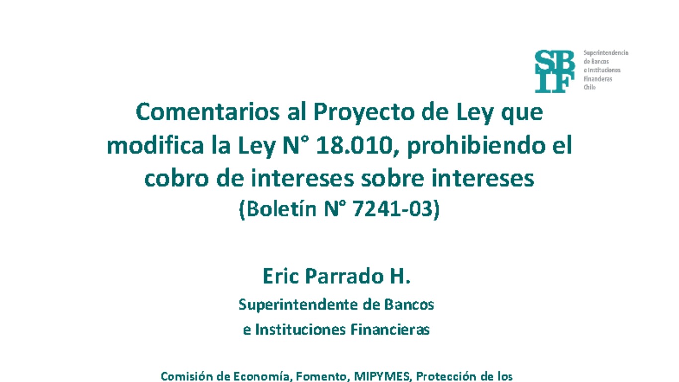 Presentación "Comentarios al Proyecto de Ley que modifica la Ley N° 18.010, prohibiendo el cobro de intereses sobre intereses (Boletín N° 7241‐03)"